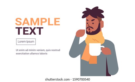 sick man having sneeze drinking hot tea unhealthy african american guy in scarf suffering from cold flu virus illness concept flat portrait copy space horizontal vector illustration