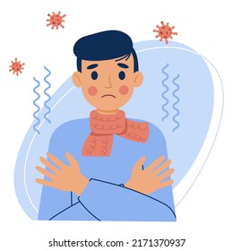 Sick Person with fever. Man in scarf hugs himself to keep warm. Shivers, chills.  Symptoms of COVID-19 coronavirus, monkey pox, flu. Disease, illness. Man unwell. Vector illustration