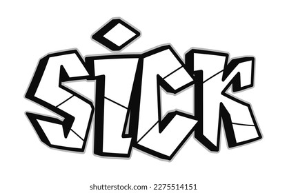 Sick word trippy psychedelic graffiti style letters.Vector hand drawn doodle cartoon logo Sick illustration. Funny cool trippy letters, fashion, graffiti style print for t-shirt, poster