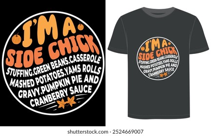 I'm a Side Chick, Thanksgiving Day t shirt design.