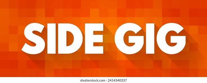 Side Gig is an additional job that a person takes in addition to their primary job in order to supplement their income, text concept background