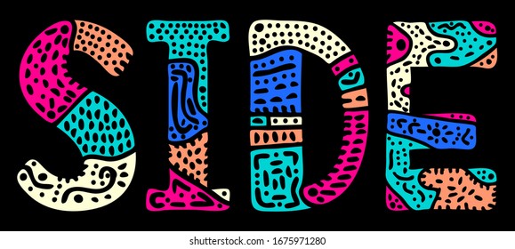 Side. Multicolored bright contrast isolate inscription. Patterned colored curves cute doodle letters. Turkey resort Side for print on clothing, t-shirt, souvenir, banner, card. Stock vector picture.