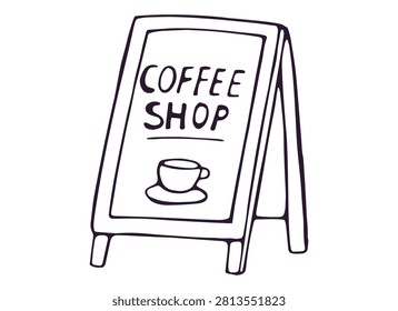 Sidewalk sandwich board stand with COFFEE SHOP lettering and coffee cup, hand drawn doodle style, isolated on white background, for sticker, clipart, cafe menu, print, textile design.