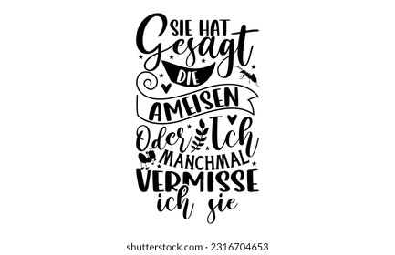 Sie hat gesagt, die ameisen oder ich vermisse ich sie -   Briefgestaltung für Grußbanner, Mauspads, Prints, Karten und Poster, Beugs, Notebooks, Fußböden und T-Shirt-Drucke