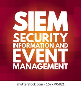 SIEM - Security Information and Event Management supports threat detection, compliance and security incident management through the collection and analysis of security events, acronym text concept