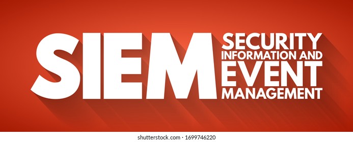 SIEM - Security Information and Event Management supports threat detection, compliance and security incident management through the collection and analysis of security events, acronym text concept