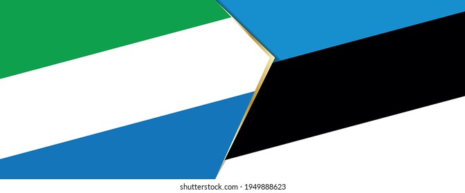 Sierra Leone and Estonia flags, two vector flags symbol of relationship or confrontation.