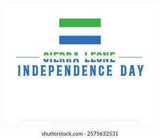 SIERRA LEONE Independence Day vector design on a white background with flag, Independence Day of Sierra Leone, Typographic Design of SIERRA LEONE National Day, flag of Sierra Leone