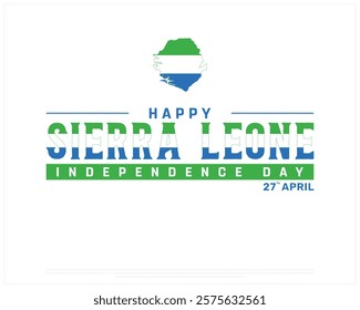 SIERRA LEONE Independence Day vector design on a white background with map, Independence Day of Sierra Leone, Typographic Design of SIERRA LEONE National Day, Map flag of Sierra Leone