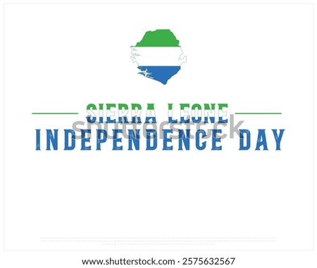 SIERRA LEONE Independence Day vector design on a white background with map, Independence Day of Sierra Leone, Typographic Design of SIERRA LEONE National Day, Map flag of Sierra Leone