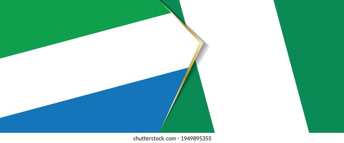 Sierra Leone and Nigeria flags, two vector flags symbol of relationship or confrontation.