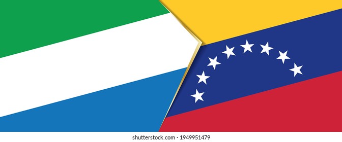 Sierra Leone and Venezuela flags, two vector flags symbol of relationship or confrontation.