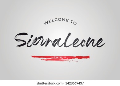 Sierra Leone Welcome To Word Text with Creative Handwritten Font Design Vector Illustration. - Vector