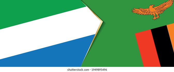 Sierra Leone and Zambia flags, two vector flags symbol of relationship or confrontation.