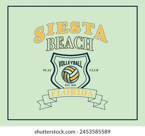 Siesta Beach slogan  College style and volleyball t shirt print design,vector.