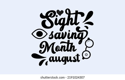 Sight Saving month calligraphic banner design on isolated background. Script lettering banner, poster, card concept idea. Health awareness vector template.