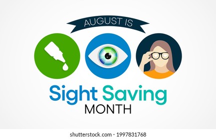 Sight Saving month is observed every year in August, The celebration aims to emphasize the importance of protecting and taking good care of the eyes. Vector illustration