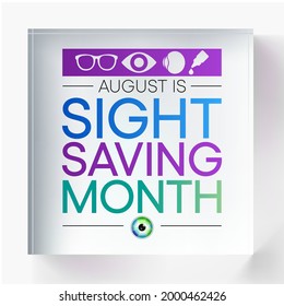 Sight Saving month is observed every year in August, The celebration aims to emphasize the importance of protecting and taking good care of the eyes. Vector illustration