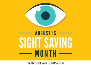 Sight Saving month is observed every year in August.banner, Holiday, poster, card and background design. Health awareness design 