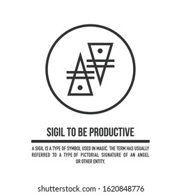 Sigil to be productive in the free time you have. A stylized image of a magic symbol. Can be used in graphic design or tattoo as well as logo. Stock vector.