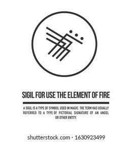 Sigil to forge a connection to the element of fire. A stylized image of a magic symbol. Can be used in graphic design or tattoo as well as logo. Stock vector.