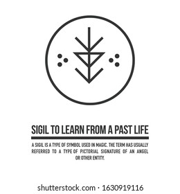 Sigil to learn from a past life. A stylized image of a magic symbol. Can be used in graphic design or tattoo as well as logo. Stock vector.