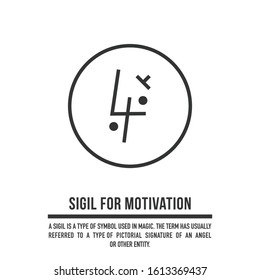 Sigil for motivation. A stylized image of a magic symbol. Can be used in graphic design or tattoo as well as logo. Stock vector.