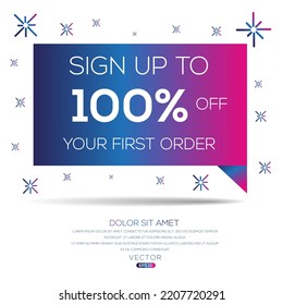 Sign up to 100% off your first order, Vector illustration. 
