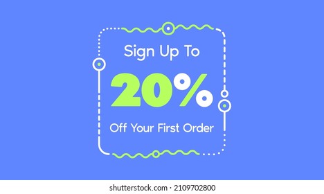 Sign up to 20% off your first order. Sale promotion poster vector illustration. Big sale and super sale coupon code percent discount gift voucher in blue color