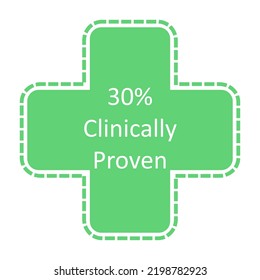 Sign 30% Clinically Proven Green medical cross. Quality certificate, approval for use in medical clinics, laboratories, veterinary clinics. Vector illustration isolated on white background.