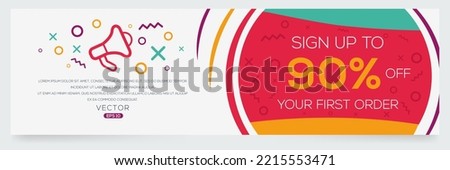 Sign up to 90% off your first order, Vector illustration. 