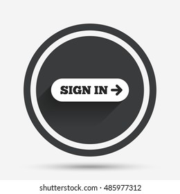 Sign in with arrow sign icon. Login symbol. Website navigation. Circle flat button with shadow and border. Vector