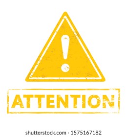 Sign attention. Vector element in grunge style. Old yellow stamp on white background. Design template