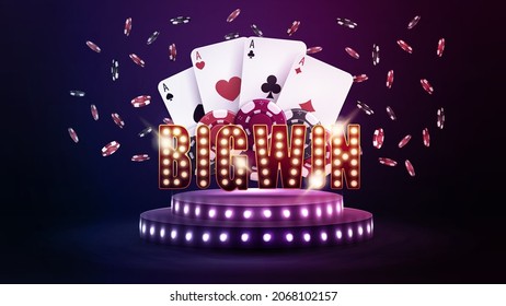 Sign Big win with playing cards and falling chips on podium with bulbs