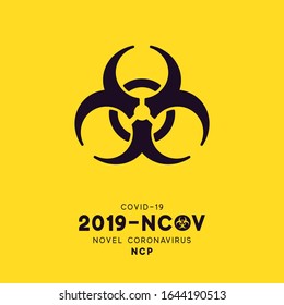 Sign biohazard. Novel Coronavirus (2019-nCoV). Virus Covid 19-NCP. Coronavirus nCoV denoted is single-stranded RNA virus. Background danger symbol. vector illustration.