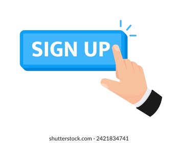 Sign up button with hand clicking. Web button. Sign in Finger Pressing. Vector illustration.