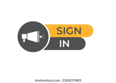 Sign in Button. Speech Bubble, Banner Label Sign in