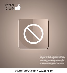Sign canceled or danger in the background. Made in vector