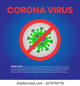 Sign Caution Coronavirus with Red Prohibit. Coronavirus danger and public health risk disease and flu outbreak. Pandemic medical concept with dangerous cells. Virus Wuhan from China.