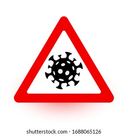 Sign caution coronavirus. Stop coronavirus. Coronavirus outbreak. Coronavirus danger and public health risk disease and flu. Pandemic medical concept.Vector illustration