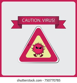 Sign. CAUTION. VIRUS! Emblem. The concept of computer repair. Technical support of information systems. Protection and treatment.