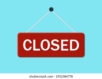 Sign of close on door. Hanging signboard of closed shop. Isolated board for door of store, office, restaurant and cafe. Icon and poster for bankruptcy of business. Symbol of sorry. Vector.