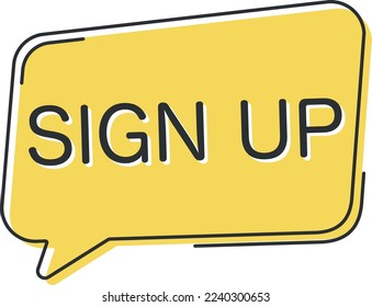 Sign up comic speech bubble in pop art style. Comic speech. Dialog window. Yellow banner for sale.
