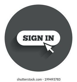Sign in with cursor pointer sign icon. Login symbol. Website navigation. Circle flat button with shadow. Modern UI website navigation. Vector