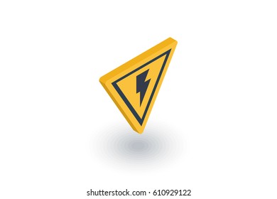 Sign of danger, high voltage isometric flat icon. 3d vector colorful illustration. Pictogram isolated on white background