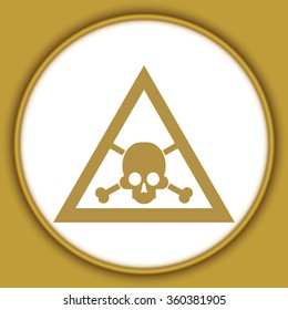  sign of danger to life. skull and crossbones