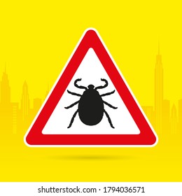 sign Danger on a yellow background with a silhouette of the city! Mite, tick, blood-sucking insect, pest, parasite, ticks 