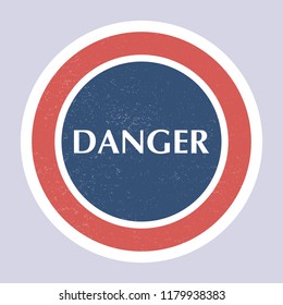 Sign dangerous. Vector illustration