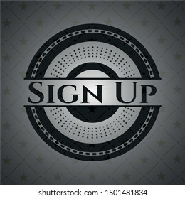Sign Up dark emblem. Retro. Vector Illustration. Detailed.