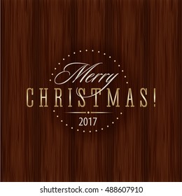 Sign Dark Wood Darkness New Wood Background That Build A Difference In Your New Design With A Antique Typography Gold Sign Of Merry Xmas And Smiling New Year 2017 Vector Image Design Pattern For Recep